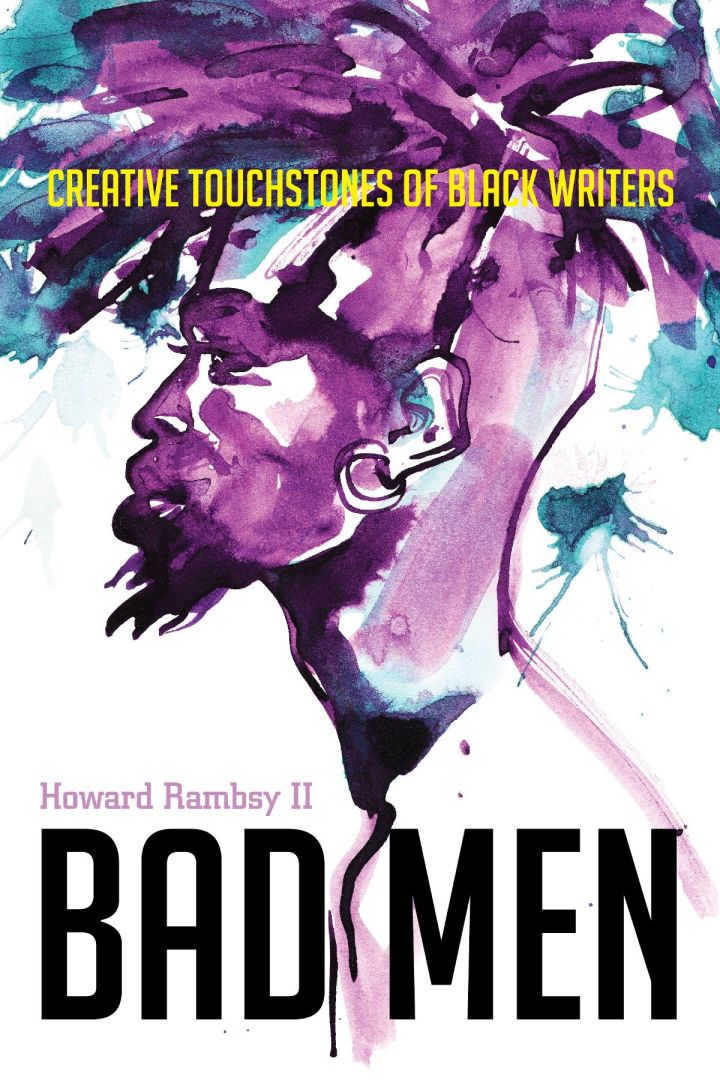 Bad Men Creative Touchstones of Black Writers