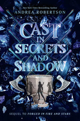 Cast in Secrets and Shadow