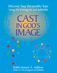 Cast in God's Image 1st Edition Discover Your Personality Type Using the Enneagram and Kabbalah